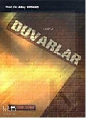 Duvarlar | Altay A Birand | Teknik Yayınevi | 9789755230306 | 