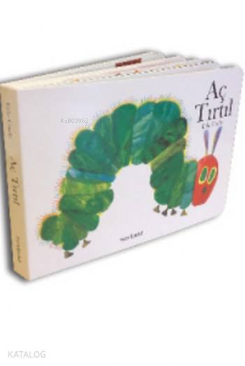  Aç Tırtıl (Mukavva Ciltli 1+ Yaş) | Eric Carle | Fatih Erdoğan | Eric Carle | Mavibulut Yayınları | 9789753101998 | 