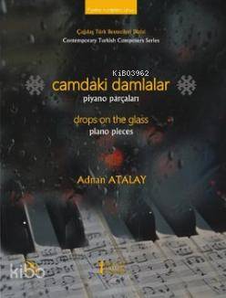  Camdaki Damlalar Piyano Parçaları | Camdaki Damlalar Piyano Parçaları | Adnan Atalay | Müzik Eğitimi Yayınları | 9786054957187 