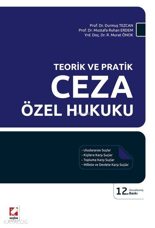  Ceza Özel Hukuku | Ceza Özel Hukuku | Durmuş Tezcan | Mustafa Ruhan Erdem | Rifat Murat Önok | Durmuş TezcanMustafa Ruhan ErdemRifat Murat Önok | Seçkin Yayıncılık | 9789750234880 