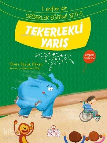  Tekerlekli Yarış Empati Merhamet 1 Sınıflar İçin Değerler Eğitimi Seti 5 | Ömer Faruk Paksu | Ömer Faruk Paksu | İbrahim Çiftçi | Emine Sayın | Emine Sayın | Nuray Aşçı | Berrin Göncü Işıkoğlu | Nesil Yayınları | 9786051629698 | 