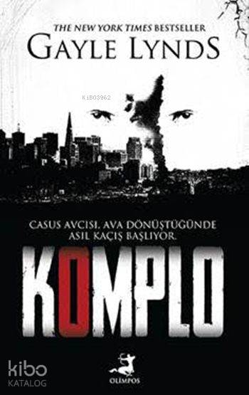  Komplo | Komplo | Gayle Lynds | Esra Gül Coşkun | Yasin Öksüz | Olimpos Yayınları | 9786059176569 
