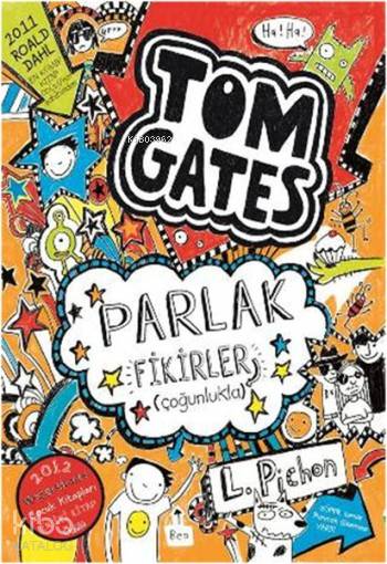  Tom Gates Parlak Fikirler (Çoğunlukla) | Tom Gates Parlak Fikirler (Çoğunlukla) | Liz Pichon | Alev Çıgay | Tudem Yayınları Kültür | 9786059604116 
