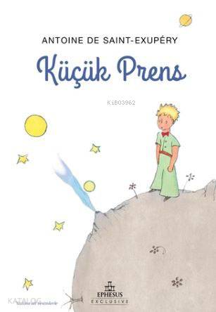 Küçük Prens | Antoine de Saint Exupery | Tuğba Şabanoğlu | Şafak Tahmaz | Ephesus Yayınları | 9786059232982 | 