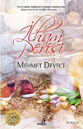  İlham Perisi | İlham Perisi | Mehmet Deveci | Fedakar Kizmaz | Ömer Faruk Yıldız | Hasan Güler | Bengisu Yayınları | 9786059477864 