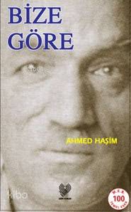  Bize Göre ve Bir Seyahatin Notları | Sabahattin Çağın | Ahmed Haşim | Çağrı Yayınları | 9789754541120 | 