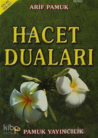  Hacet Duaları (Dua 021) | Arif Pamuk | Arif Pamuk | Pamuk Yayıncılık | 9789756594766 | 