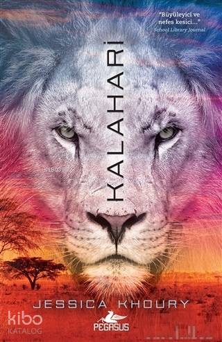  Kalahari | Pınar Yıldız | Ezgin Gültekin | Jessica Khoury | Melishan Devrim | Selma Altıntaş Bursalıoğlu | Pegasus Yayıncılık | 9786052996683 | 