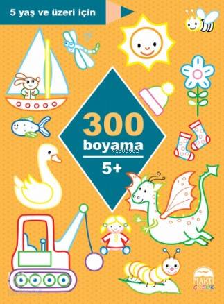  300 Boyama +5 | Kolektif | Elif Hazal Çök | Nazan Öztaykutlu | Martı Yayınları | 9786050321951 | 