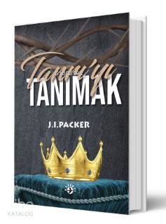  Tanrıyı Tanımak | JI Packer | Levent Kınran | Arek Özboyar | Maya Perktaş | Haberci Basın Yayın | 9786054707652 | 