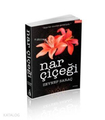  Nar Çiçeği | Zeynep Saraç | Arunas Yayıncılık | 9786054751860 | 