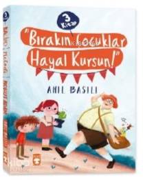  Bırakın Çocuklar Hayal Kursun Seti (3 Kitap) | Anıl Basılı | Timaş Çocuk | 9786050835083 | 