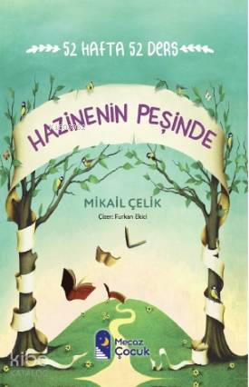  Hazinenin Peşinde | Hazinenin Peşinde | Hilal Dağ Avşar | Fidan Yaman | Mikail Çelik | Mecaz Çocuk | 9786057462732 