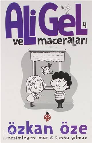  Ali Gel ve Maceraları 4 | Ali Gel ve Maceraları 4 | Özkan Öze | Süha Zeki | İsmail Özcan | Ergün Ür | Murat Tanhu Yılmaz | Uğurböceği Yayınları | 9786257151023 