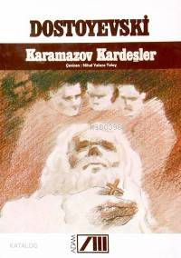  Karamazov Kardeşler | Fyodor Mihayloviç Dostoyevski | Nihal Yalaza Taluy | Adam Yayınları | 9789754189520 | 