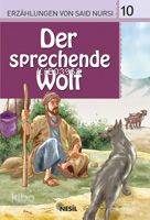 Der Sprechende Wolf Erzahlungen Von Said Nursi 10 | Der Sprechende Wolf Erzahlungen Von Said Nursi 10 | Veli Sırım | Nesil Yayınları | 9799752691987 