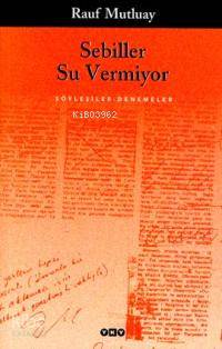  Sebiller Su Vermiyor 1baskı | Sebiller Su Vermiyor 1baskı | Rauf Mutluay | Yapı Kredi Yayınları ( YKY ) | 9789750804571 