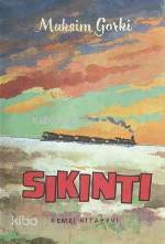  Sıkıntı | Sıkıntı | Maksim Gorki | Mustafa Nihat Özön | Remzi Kitabevi | 9789751490704 