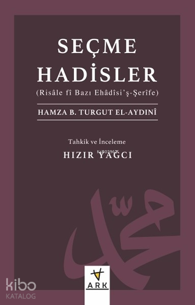 Seçme Hadisler; Risâle fî Bazı Ehâdîsi’ş-Şerîfe