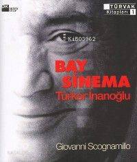  Bay Sinema Türker İnanoğlu | Giovanni Scognamillo | Doğan Kitap | 9789752932012 | 