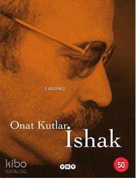  İshak | İshak | Onat Kutlar | Yapı Kredi Yayınları ( YKY ) | 9789750816635 