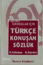 İlkokul Konuşan Sözlük | Haydar Ediskun Baha Dürder | Baha Dürder | Haydar Ediskun | Remzi Kitabevi | 9789751400390 | 