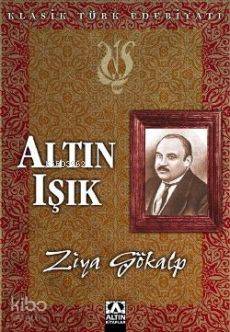 Altın Işık | Ziya Gökalp | Altın Kitaplar | 9789752106109 | 