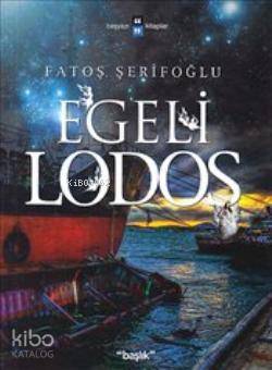  Egeli Lodos | Fatoş Şerifoğlu | Başlık Yayın Grubu | 9786054033041 | 
