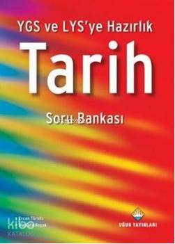 YGS ve LYS' ye Hazırlık Tarih Soru Bankası