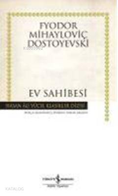  Ev Sahibesi (Ciltli) | Ev Sahibesi (Ciltli) | Fyodor Mihayloviç Dostoyevski | Tansu Akgün | Türkiye İş Bankası Kültür Yayınları | 9786053600756 