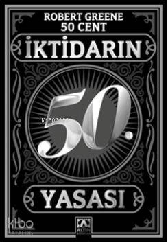  İktidarın 50 Yasası | 50 Cent | Robert Greene | Robert Greene50 Cent | Füsun Doruker | Altın Kitaplar | 9789752113015 | 