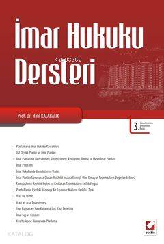  İmar Hukuku Dersleri | İmar Hukuku Dersleri | Halil Kalabalık | Seçkin Yayıncılık | 9789750214639 