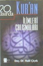  20 Asırda Kuran İlimleri Çalışmaları | Halil Çiçek | Timaş Yayınları | 9789753622370 | 