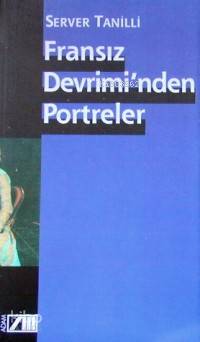  Fransız Devriminden Portreler | Server Tanilli | Adam Yayınları | 9789754185744 | 