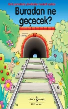  Buradan Ne Geçecek | Buradan Ne Geçecek | Nevin Avan Özdemir | Nevin Avan Özdemir | Jane Wolfe | Tors Benham | Türkiye İş Bankası Kültür Yayınları | 9786053328155 