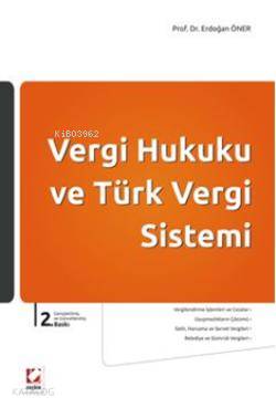  Vergi Hukuku ve Türk Vergi Sistemi | Vergi Hukuku ve Türk Vergi Sistemi | Erdoğan Öner | Seçkin Yayıncılık | 9789750222474 
