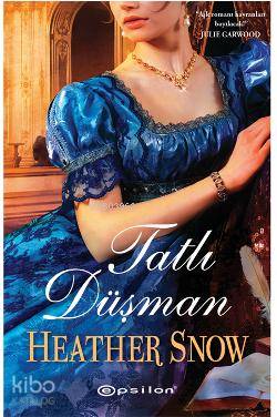  Tatlı Düşman | Heather Snow | Sinan Uluç | Eren Abaka | Epsilon Yayınevi | 9789944826723 