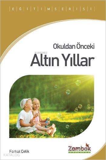 Okuldan Önceki Altın Yıllar