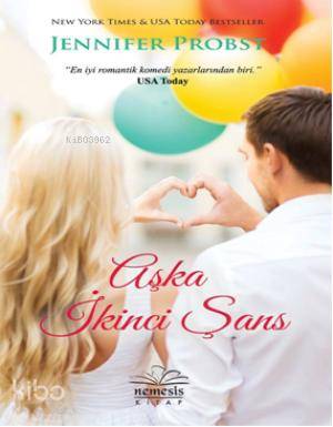  Aşka İkinci Şans | Jennifer Probst | Mutlusel Reyhan Tuncay | Nemesis Kitap | 9786055092450 | 