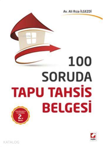  100 Soruda Tapu Tahsis Belgesi | 100 Soruda Tapu Tahsis Belgesi | Ali Rıza İlgezdi | Seçkin Yayıncılık | 9789750229596 