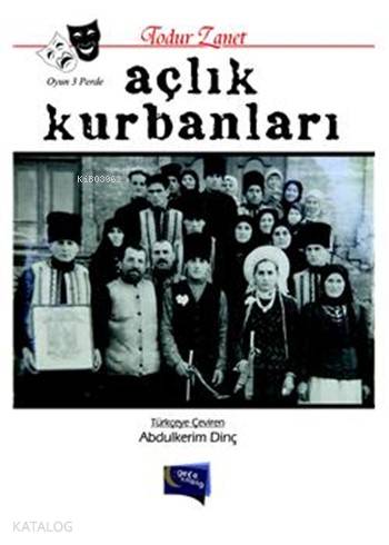  Açlık Kurbanları | Açlık Kurbanları | Todur Zanet | İsmail Doğan | Ferhat Çakır | Abdulkerim Dinç | Gece Kitaplığı Yayınları | 9786058549425 