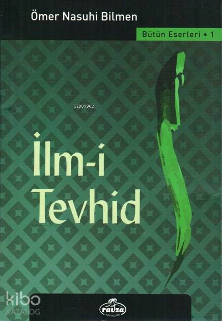  İlmi Tevhid | İlmi Tevhid | Ömer Nasuhi Bilmen | Ravza Yayınları | 9786054818174 
