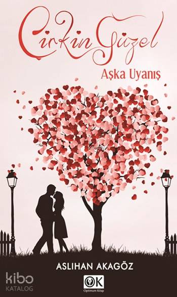  Aşka Uyanış Çirkin Güzel 2 | Aşka Uyanış Çirkin Güzel 2 | Aslıhan Akagöz | Abdullah Dede | Seda Akdoğan | Emine Kibar | Optimum Kitap | 9786054688333 