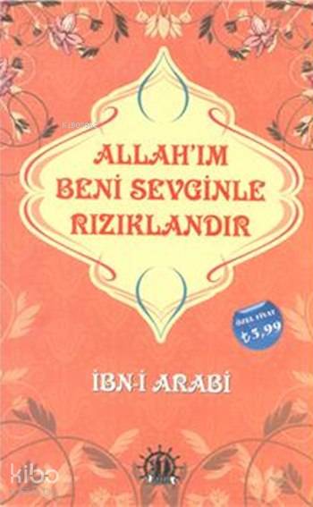  Allahım Beni Sevginle Rızıklandır | Muhyiddin İbn Arabi | Yason Yayınları | 9786053244578 | 