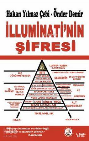  İlluminatinin Şifresi | Hakan Yılmaz Çebi | Önder Demir | Hakan Yılmaz ÇebiÖnder Demir | Bilge Karınca Yayınları | 9786055642778 | 