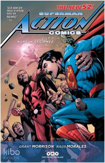  Superman Action Comics 2 Kurşun Geçirmez | Superman Action Comics 2 Kurşun Geçirmez | Grant Morrison | Anıl Bilge | Rags Morales | Yapı Kredi Yayınları ( YKY ) | 9789750833694 
