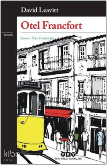  Otel Francfort | Otel Francfort | Ziya Celayiroğlu | Darmin Hadzibegoviç | David Leavitt | Yapı Kredi Yayınları ( YKY ) | 9789750833816 