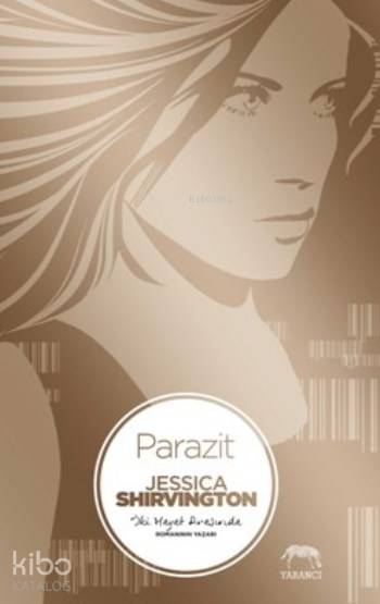  Parazit | Jessica Shirvington | Aslı Tümerkan | Tuğçe Nida Sevin | Merve Süzer | Yabancı Yayınları | 9786059585026 | 