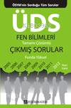 ÜDS Fen Bilimleri Tamamı Çözümlü Çıkmış Sorular 2005-2012; (Mart 2012 Dahil)