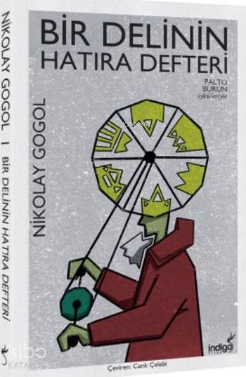  Bir Delinin Hatıra Defteri | Bir Delinin Hatıra Defteri | Nikolay Vasilyeviç Gogol | Hazar Ata | Aziz Rüstem Kocayürek | İndigo Kitap | 9786059144834 